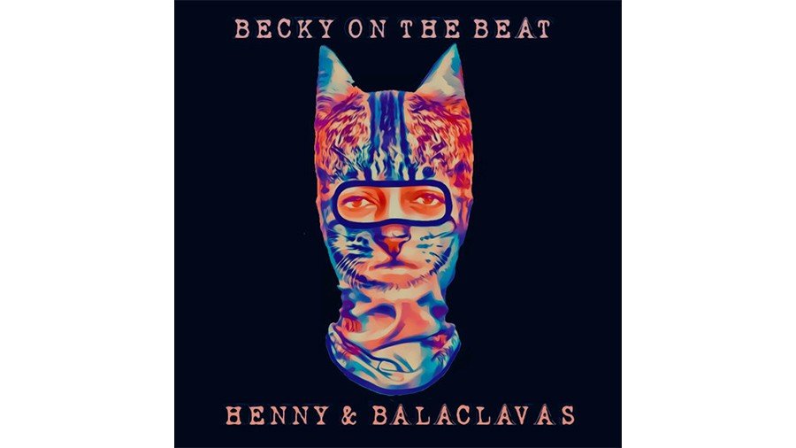Becky On The Beat Henny And Balaclavas